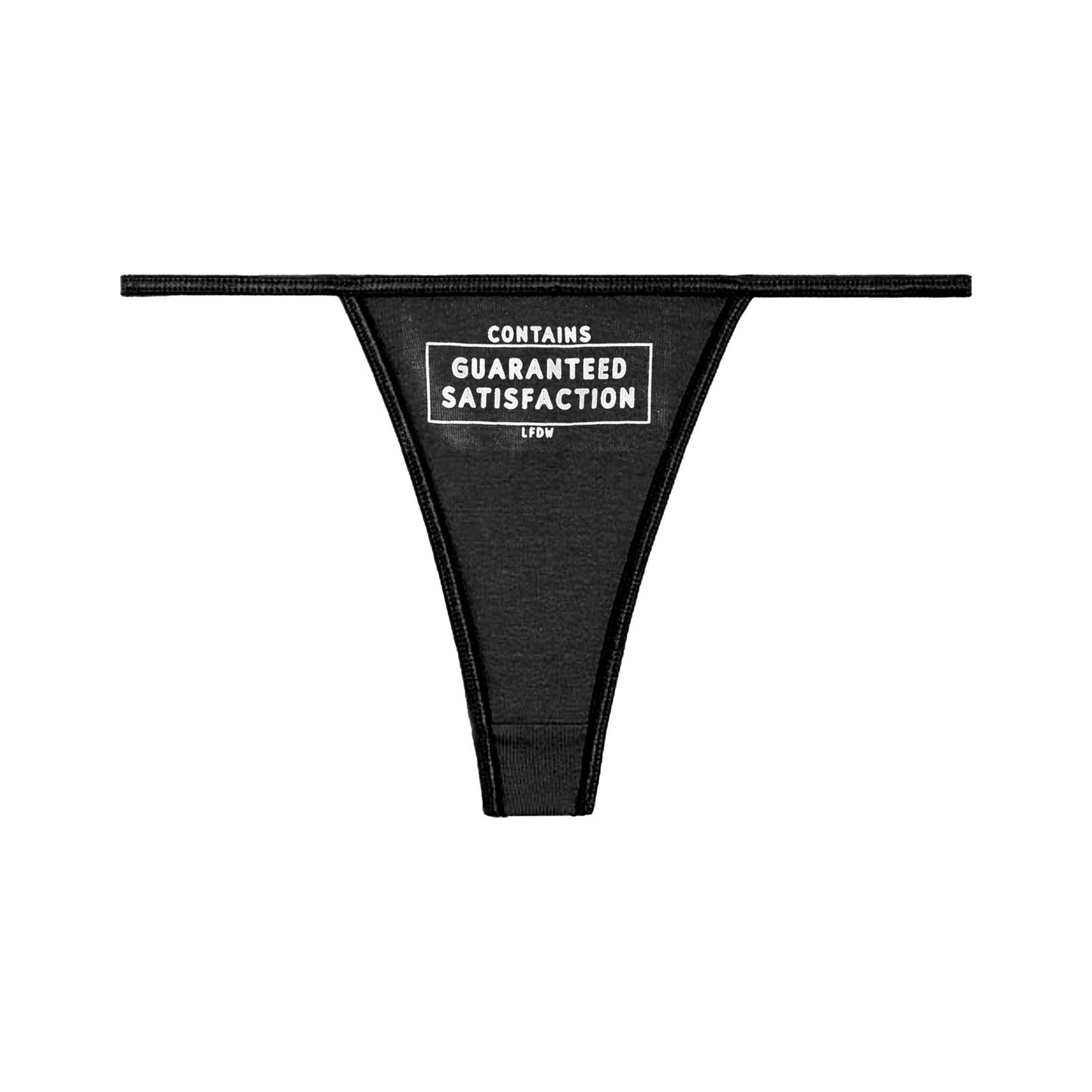 Guaranteed Satisfaction Thong - LFDW