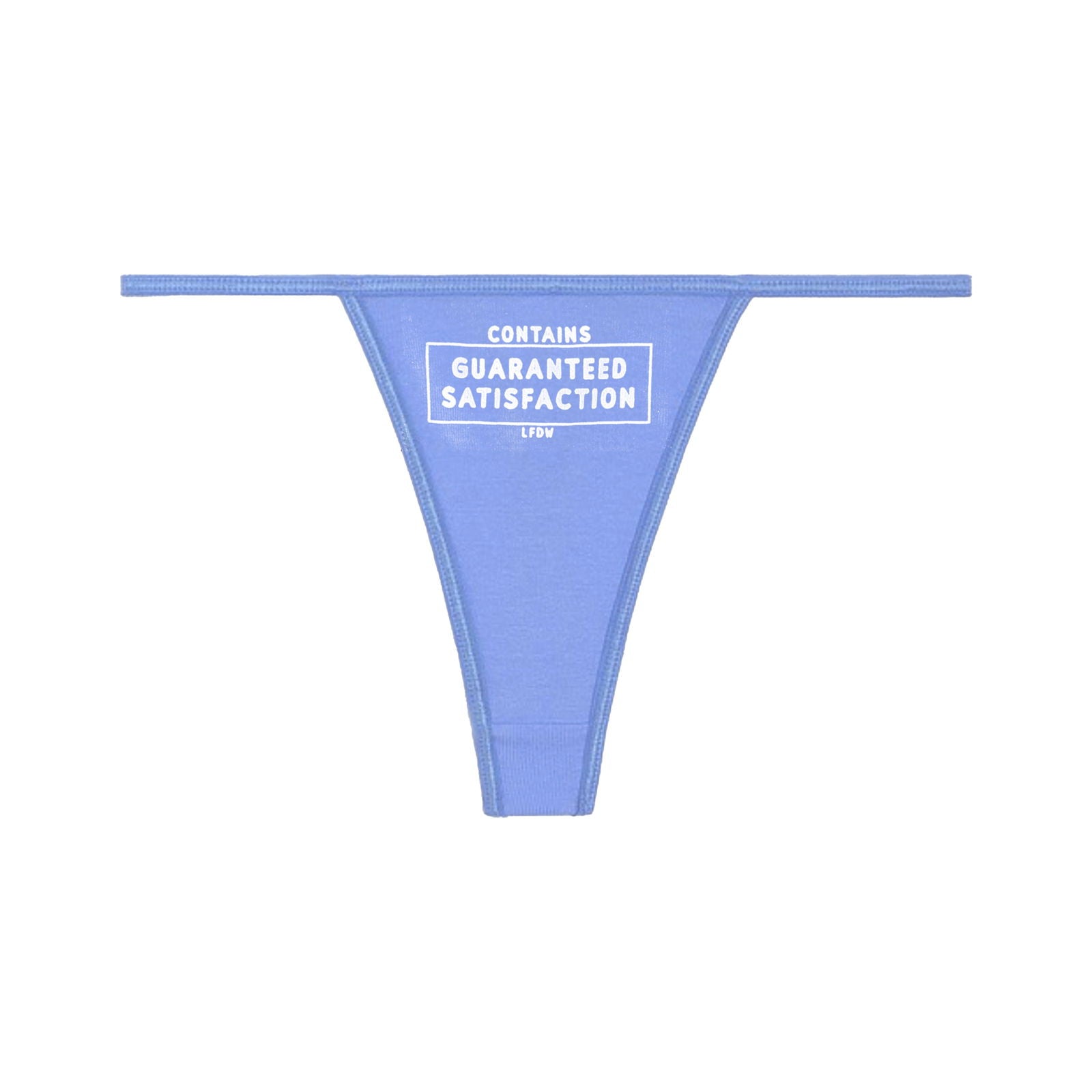 Guaranteed Satisfaction Thong - LFDW