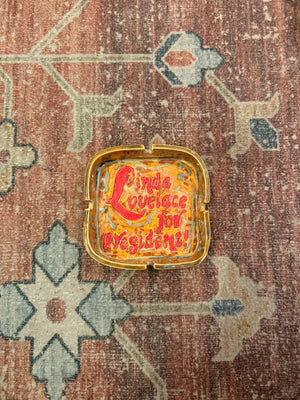 Handmade Linda Lovelace for President Ashtray LFDW