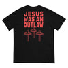 Jesus Was An Outlaw T-Shirt - LFDW