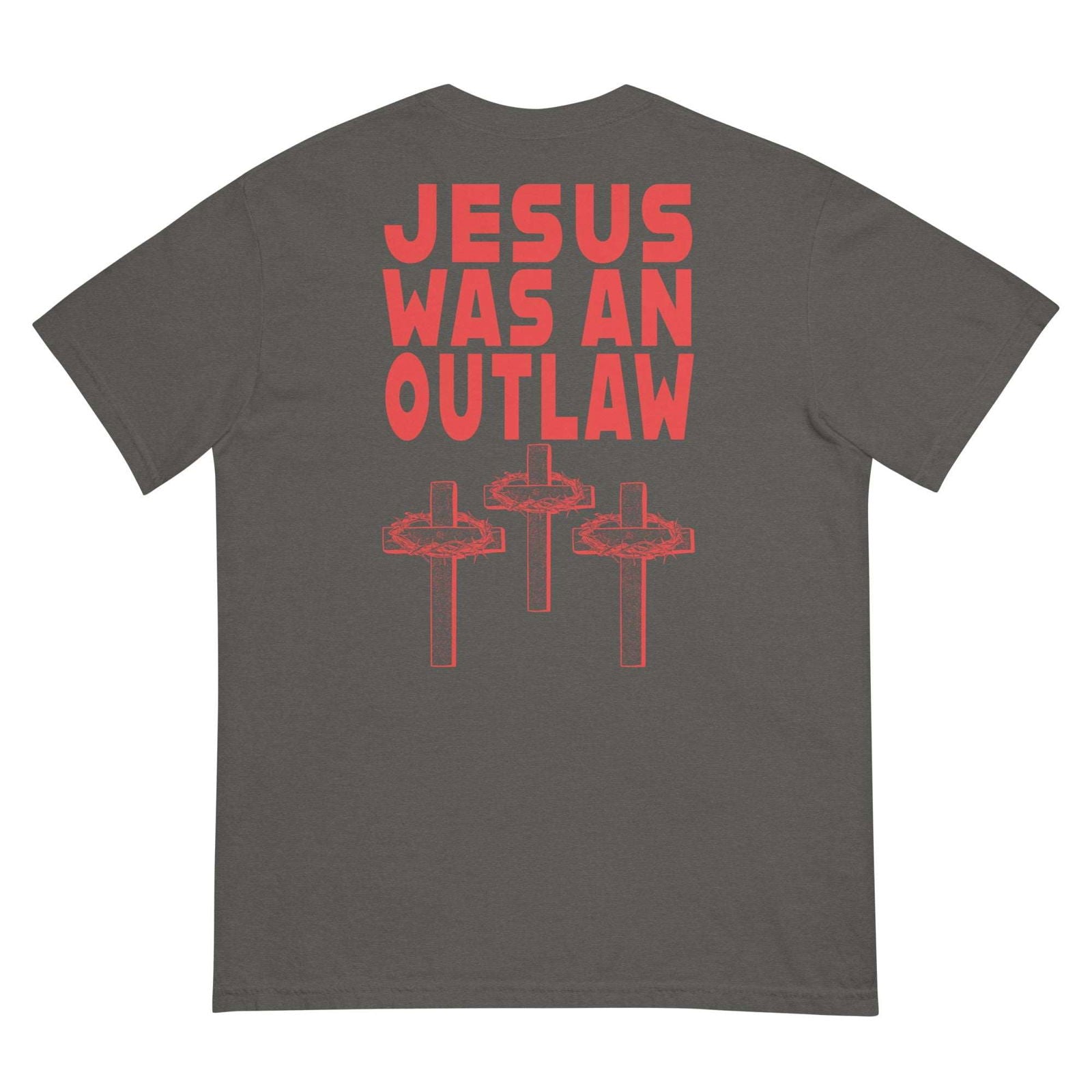 Jesus Was An Outlaw T-Shirt - LFDW