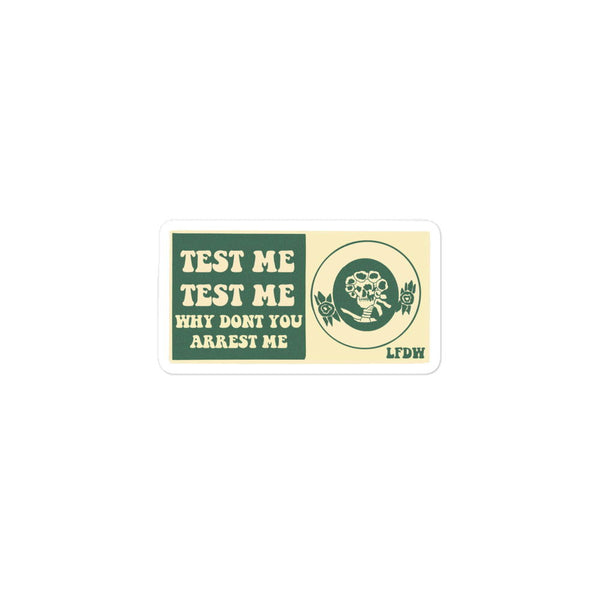 Test Me Test Me Sticker - LFDW