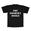 Pop Country Sucks T-Shirt