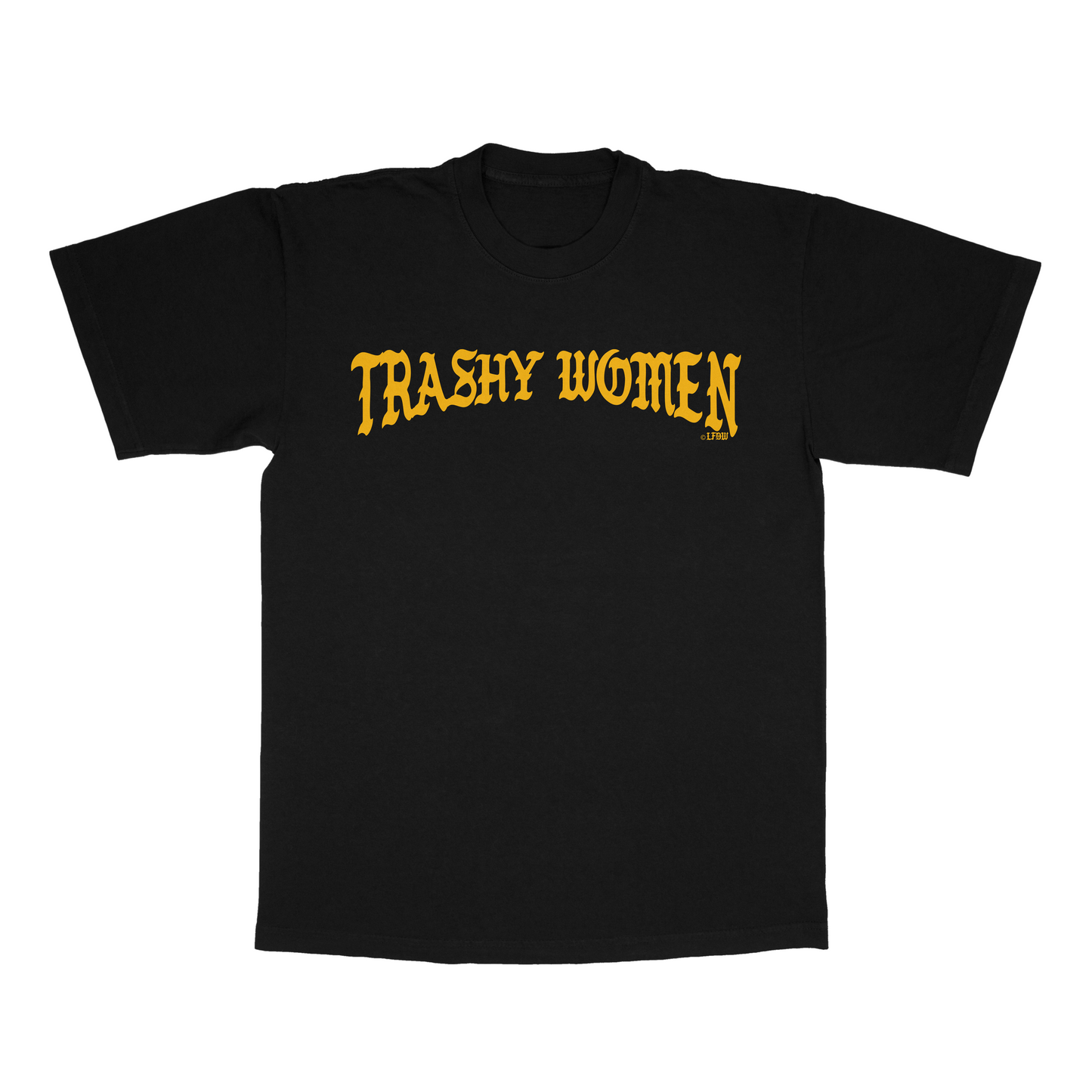 Trashy Women T-Shirt