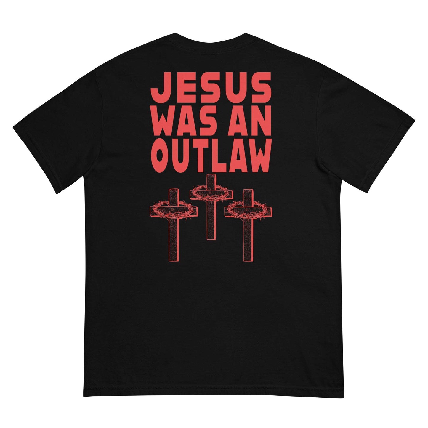 Jesus Was An Outlaw T-Shirt
